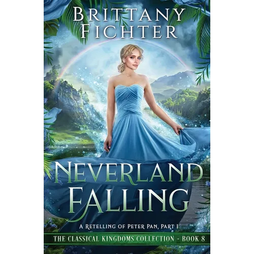 Neverland Falling: A Retelling of Peter Pan, Part I - Paperback