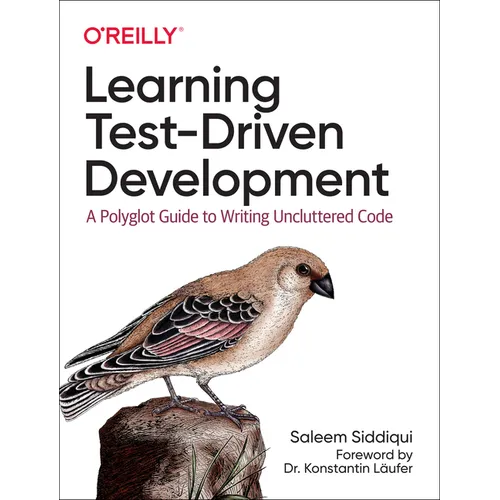 Learning Test-Driven Development: A Polyglot Guide to Writing Uncluttered Code - Paperback
