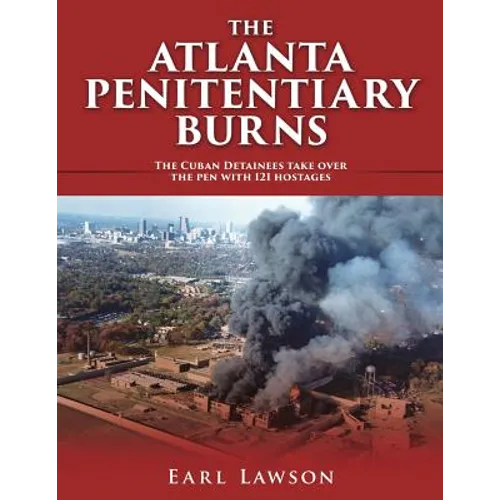 The Atlanta Penitentiary Burns