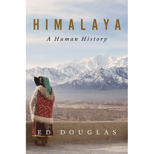 Himalaya: A Human History - Hardcover