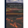 A Summary of Tree-ring Dates From Some Southwestern Archaeological Sites
