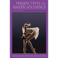 Perspectives on American Dance: The Twentieth Century - Paperback