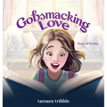 Gobsmacking Love: Story of Stories - Hardcover