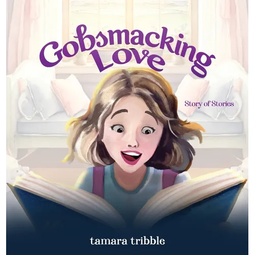 Gobsmacking Love: Story of Stories - Hardcover