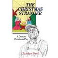 The Christmas Stranger: A One-Act Christmas Play - Paperback