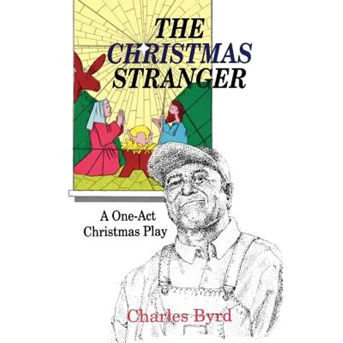 The Christmas Stranger: A One-Act Christmas Play - Paperback