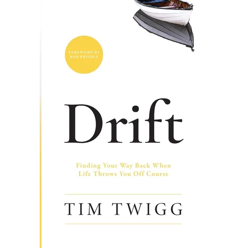 Drift: Finding Your Way Back When Life Throws You Off Course - Hardcover