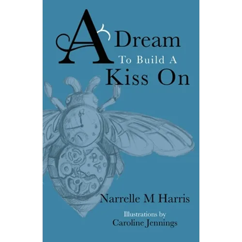 A Dream To Build A Kiss On - Paperback