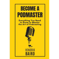 Become a Podmaster - Paperback