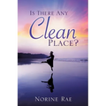 Is There Any Clean Place? - Paperback