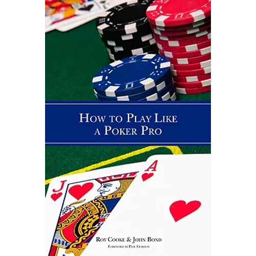 How to Play Like a Poker Pro - Paperback