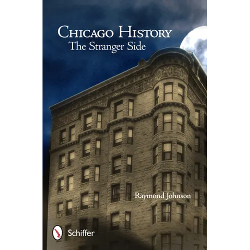 Chicago History: The Stranger Side: The Stranger Side - Paperback