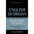 Theme-based dictionary British English-Georgian - 5000 words - Paperback