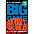 Big Game, Small World: A Basketball Adventure - Hardcover