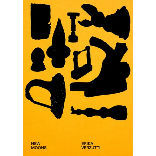 Erika Verzutti: New Moons - Hardcover
