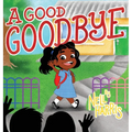 A Good Goodbye - Hardcover