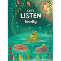 Let's Listen Loudly - Hardcover