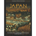 Japan and World War I: The History of the Japanese Empire's Participation in the Great War