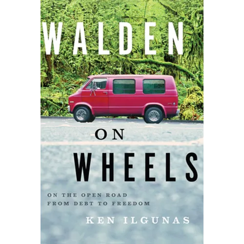 Walden on Wheels: On the Open Road from Debt to Freedom