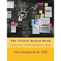 The Vision Board Book: Create Your Vision Board in a Book - Paperback