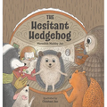The Hesitant Hedgehog - Hardcover