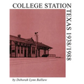 College Station, Texas 1938/1988