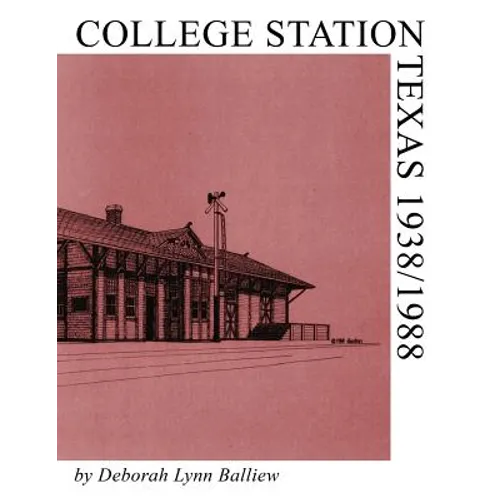 College Station, Texas 1938/1988