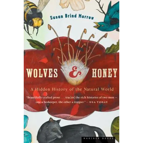 Wolves and Honey: A Hidden History of the Natural World