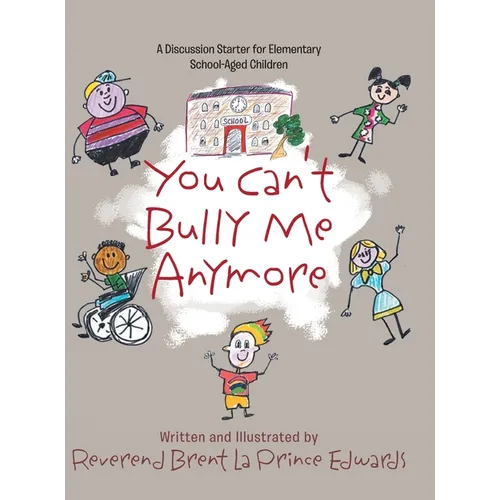 You Can't Bully Me Anymore - Hardcover