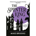 The Splinter King: The God-King Chronicles Book 2 - Paperback