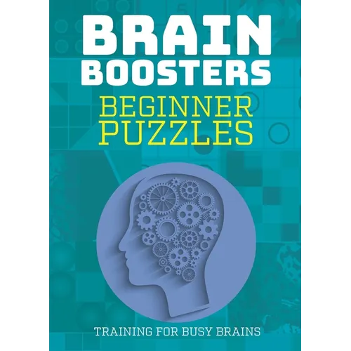 Brain Boosters: Beginner Puzzles: Training for Busy Brains - Paperback