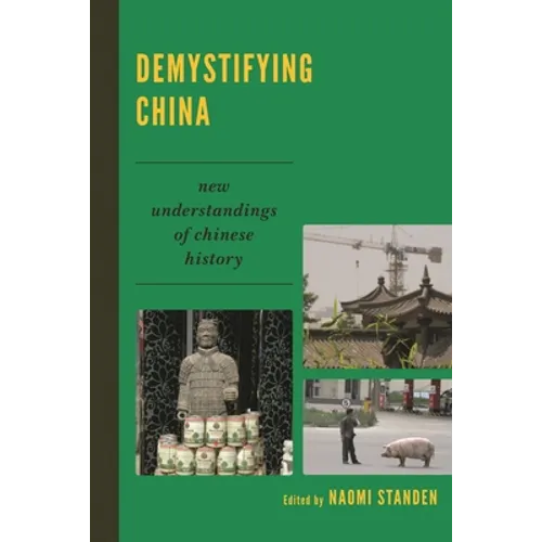 Demystifying China: New Understandings of Chinese History - Paperback