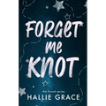 Forget Me Knot - Paperback