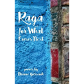Raga for What Comes Next - Paperback
