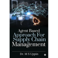 Agent Based Approach For Supply Chain Management - Paperback