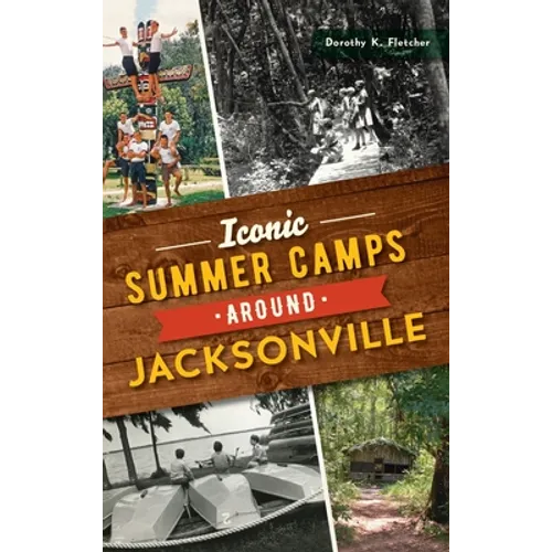 Iconic Summer Camps Around Jacksonville
