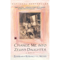 Change Me Into Zeus's Daughter: A Memoir - Paperback