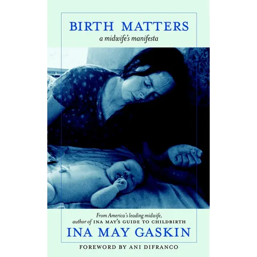 Birth Matters: A Midwife's Manifesta - Paperback