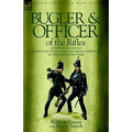 Bugler & Officer of the Rifles-With the 95th Rifles During the Peninsular & Waterloo Campaigns of the Napoleonic Wars