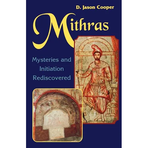 Mithras: Mysteries and Inititation Rediscovered - Paperback