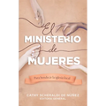 El Ministerio de Mujeres: Para Bendecir La Iglesia Local - Paperback