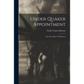Under Quaker Appointment: the Life of Jane P. Rushmore