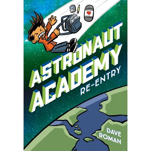 Astronaut Academy: Re-Entry - Paperback