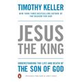 Jesus the King: Understanding the Life and Death of the Son of God - Paperback