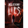 Believing Lies - Paperback