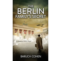 The Berlin Family's Secret: A Historical WW2 Novel - Hardcover