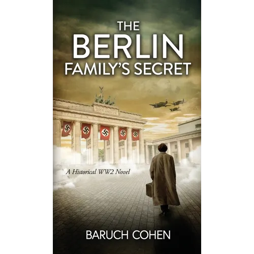 The Berlin Family's Secret: A Historical WW2 Novel - Hardcover