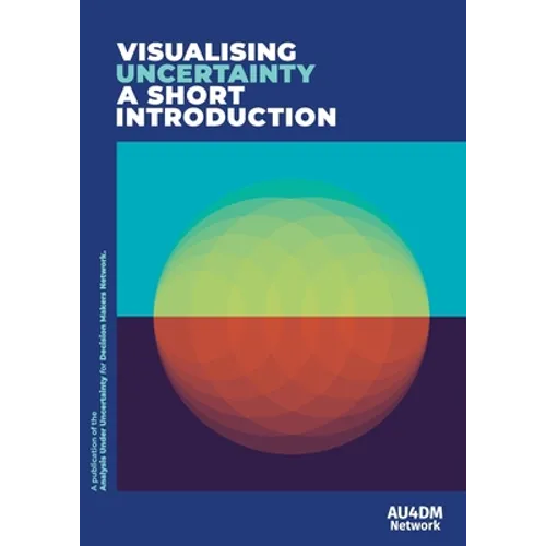Visualising Uncertainty: A short introduction - Paperback
