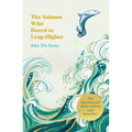 The Salmon Who Dared to Leap Higher - Paperback