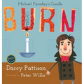 Burn: Michael Faraday's Candle - Hardcover